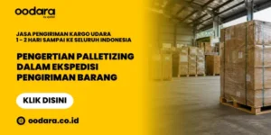Pengertian Palletizing dalam Ekspedisi Pengiriman Barang