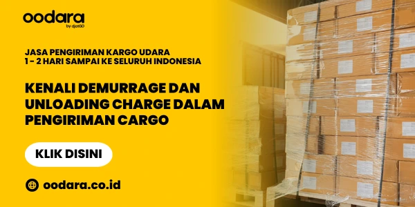 Kenali Demurrage dan Unloading Charge Dalam Pengiriman Cargo