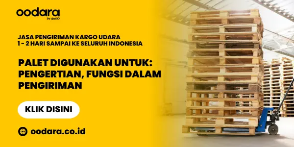 Palet digunakan untuk Pengeritan, fungsi dalam pengiriman