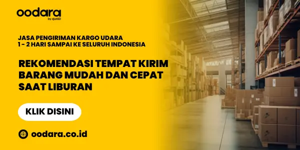 Rekomendasi Tempat Kirim Barang Mudah dan Cepat Saat Liburan